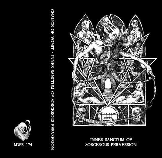 Chalice of Vomit - Inner Sanctum of Sorcerous Perversion [Raw Black Metal] (Tape - Moonworshipper - 2023)